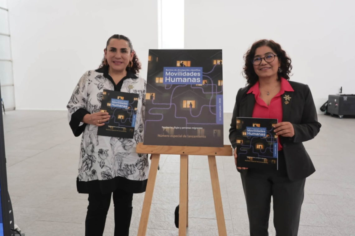 Presentan Movilidades Humanas, revista que ofrece una mirada crítica sobre las migraciones desde la perspectiva de la igualdad sustantiva y los cuidados
