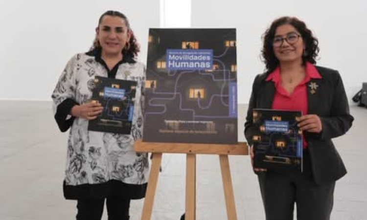 Presentan Movilidades Humanas, revista que ofrece una mirada crítica sobre las migraciones desde la perspectiva de la igualdad sustantiva y los cuidados